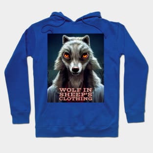 Wolf In Sheep Clothing Poster Hoodie